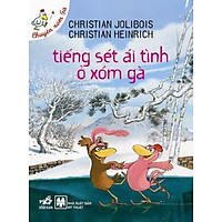 Tiếng Sét Ái Tình Ở Xóm Gà (Chuyện Xóm Gà) - Tái Bản 2014