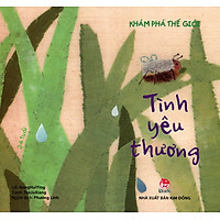 Khám Phá Thế Giới – Tình Yêu Thương
