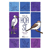 Tớ Là Họa Sĩ – Các Loài Chim