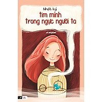 Tim Mình Trong Ngực Người Ta – Nhật Ký (Tái Bản 2015) (Tặng Kèm Bookmark Xinh Xắn)