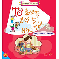 Tớ Không Sợ Đi Nhà Trẻ – Tớ Tự Làm Việc Của Mình