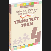 Kiểm Tra Đánh Giá Kết Quả Học Tập Tiếng Việt  Và Toán 4
