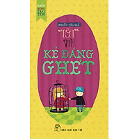 Nhìn Bằng Trái Tim – Tôi Và Kẻ Đáng Ghét