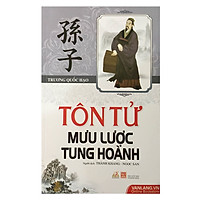 Tôn Tử Mưu Lược Tung Hoành (Tái Bản 2016)