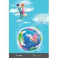 Trái Đất Tròn Không Gì Là Không Thể (Tái Bản 2014)