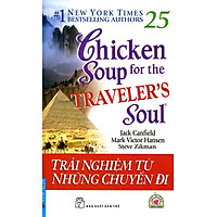 Chicken Soup 25 – Trải Nghiệm Từ Những Chuyến Đi (Song Ngữ Anh – Việt)