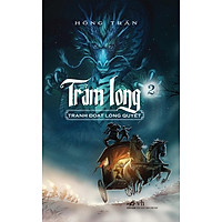 Trảm Long – Tranh Đoạt Long Quyết