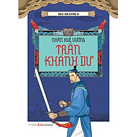 Hào Khí Đông A – Nhân Huệ Vương Trần Khánh Dư