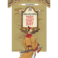 Hào Khí Đông A – Chiêu Văn Vương Trần Nhật Duật