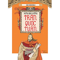 Hào Khí Đông A – Hưng Đạo Vương Trần Quốc Tuấn