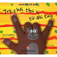 Khám Phá Thế Giới – Trò Chơi Thú Vị Từ Đôi Tay