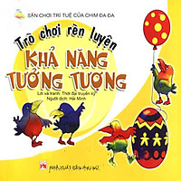 Trò Chơi Rèn Luyện Khả Năng Tưởng Tượng (Sân Chơi Trí Tuệ Của Chim Đa Đa)