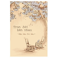 Trọn Đời Bên Nhau (Tái Bản)