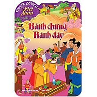 Truyện Cổ Tích Việt Nam Dành Cho Thiếu Nhi – Bánh Chưng Bánh Dày
