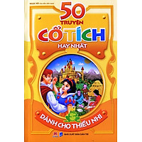 50 Truyện Cổ Tích Hay Nhất Dành Cho Thiếu Nhi