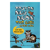 Truyện Ngụ Ngôn Thế Giới Chọn Lọc – Con Mèo Ngoan Đạo