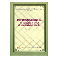 Truyền Thông Giao Lưu Văn Hóa Với Vấn Đề Bảo Vệ Lợi Ích Và An Ninh Văn Hóa Quốc Gia