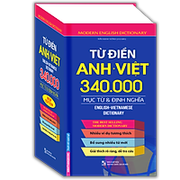 Từ Điển Anh Việt 340.000 Mục Từ Và Định Nghĩa (Bìa Cứng)