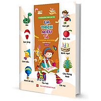 Từ Điển Bằng Hình Của Tôi: Em Thích Miêu Tả (Dành Cho Trẻ Từ 4 – 6 Tuổi)