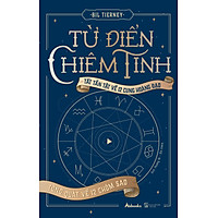 Từ Điển Chiêm Tinh – Tổng Quát Về 12 Chòm Sao