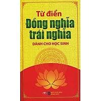 Từ Điển Đồng Nghĩa Trái Nghĩa Dành Cho Học Sinh