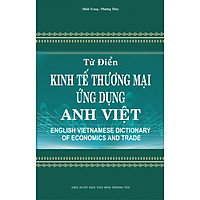 Từ Điển Kinh Tế Thương Mại Ứng Dụng Anh Việt