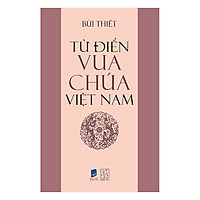 Từ Điển Vua Chúa Việt Nam