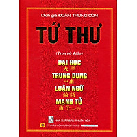 Tứ Thư: Đại Học – Trung Dung – Luận Ngữ – Mạnh Tử