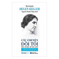 Tự Truyện Helen Keller – Câu Chuyện Đời Tôi