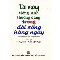 Từ Vựng Tiếng Anh Thường Dùng Trong Đời Sống Hàng Ngày (Sách Bỏ Túi)