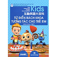 Từ Điển Bách Khoa Tương Tác Cho Trẻ Em (Anh – Hoa – Việt) – Kèm CD