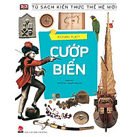 Tủ Sách Kiến Thức Thế Hệ Mới – Cướp Biển (Tái Bản 2016)