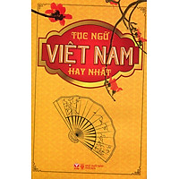 Tục Ngữ Việt Nam Hay Nhất