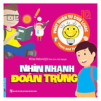 Phát Triển IQ Tư Duy Logic – Nhìn Nhanh Đoán Trúng