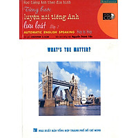 Từng Bước Luyện Nói Tiếng Anh Lưu Loát – Kèm VCD (Tập 2)