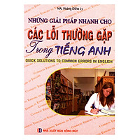 Những Giải Pháp Nhanh Cho Các Lỗi Thường Gặp Trong Tiếng Anh