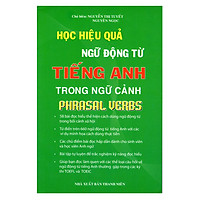 Học Hiệu Quả Ngữ Động Từ Tiếng Anh Trong Ngữ Cảnh