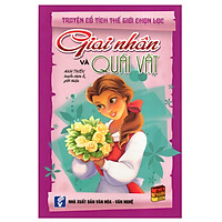 Truyện Cổ Tích Thế Giới Chọn Lọc – Giai Nhân Và Quái Vật