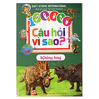 100.000 Câu Hỏi Vì Sao? – Khủng Long