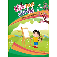 Ước Mơ Của Bé – Lớn Lên Bé Làm Họa Sĩ