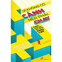 Vì Không Có Cánh Nên Phải Chạy