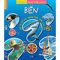 Vì Sao? Như Thế Nào? Biển (Tái Bản)
