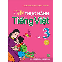 Vở Bài Tập Thực Hành Tiếng Việt Lớp 3 – Tập 1