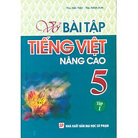 Vở Bài Tập Tiếng Việt Lớp 5 – Nâng Cao (Tập 1)