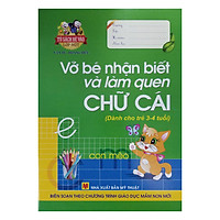 Vở Bé Nhận Biết Và Làm Quen Chữ Cái (Dành Cho Trẻ 3 – 4 Tuổi)