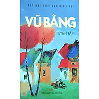 Vũ Bằng Tuyển Tập