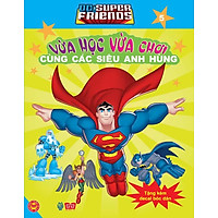 Dc. Super Friends - Vừa Học Vừa Chơi Cùng Các Siêu Anh Hùng T5