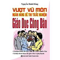 Vượt Vũ Môn Ngân Hàng Đề Thi Trắc Nghiệm Giáo Dục Công Dân