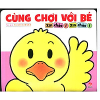 Cùng Chơi Với Bé – Xin Chào! Xin Chào!