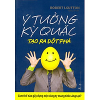 Ý Tưởng Kỳ Quặc Tạo Ra Sự Đột Phá